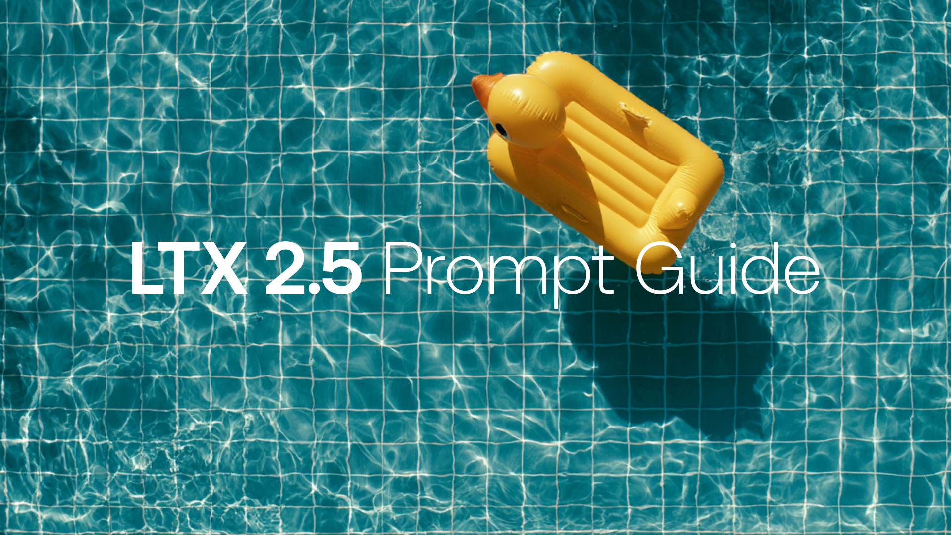 수영장 위 오렌지색 튜브와 LTX 2.5 Prompt Guide 제목